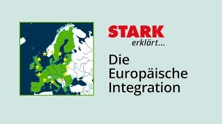 Europäische Integration  STARK erklärt [upl. by Nylirret]