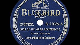 1941 HITS ARCHIVE Song Of The Volga Boatmen  Glenn Miller a 1 record [upl. by Seek]