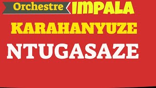 NTUGASAZE Orchestre Impala [upl. by Ermentrude]