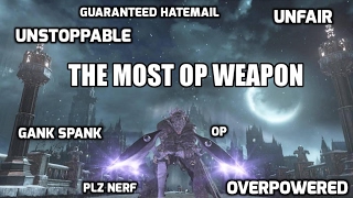 Dark Souls 3 The Most OP Weapon [upl. by Alleroif]