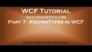 Part 7 KnownType attribute in WCF [upl. by Sulrac]