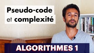 Algorithmes 1  Pseudocode et complexité [upl. by Ahsitak]