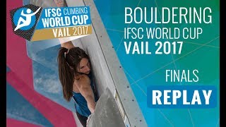 IFSC Climbing World Cup Vail 2017  Bouldering  Finals  MenWomen [upl. by Christyna]