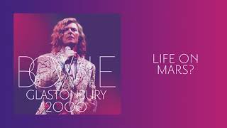 David Bowie  Life On Mars Live at Glastonbury 2000 Official Audio [upl. by Rattray294]