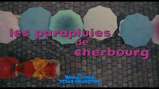 The Umbrellas of Cherbourg 1964 title sequence [upl. by Luapnaes]