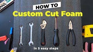 How to custom cut foam in 5 easy steps [upl. by Darby]