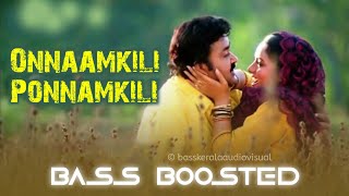 ONNAMKILI PONNAMKIL  BASS BOOSTED  KILICHUNDAN MAMBAZHAM  360KBPS [upl. by Tratner]