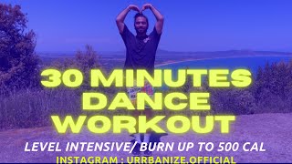 INTENSE DANCE WORKOUT 30 MIN BY TANJU  BURN UP TO 500 CALORIES 🔥 [upl. by Brindell806]