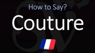 How to Pronounce Couture CORRECTLY Meaning amp Pronunciation [upl. by Anelah630]