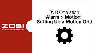 ZOSI DVR Operation  Alarm  Motion  Setting Up a Motion Grid [upl. by Alake159]