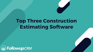 Top 3 Construction Estimating Software [upl. by Yddur]