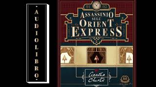 Audiolibro  Assassinio sullOrient Express Agatha Christie  Ad Alta Voce Rai Radio 3 [upl. by Chloette]