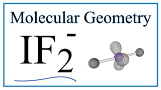 IF2  Molecular Geometry Bond Angles and Electron Geometry [upl. by Pacifica]