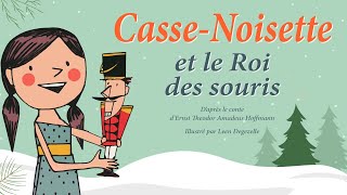 Casse Noisette et le Roi des Souris  Conte de Noël [upl. by Suiravaj]