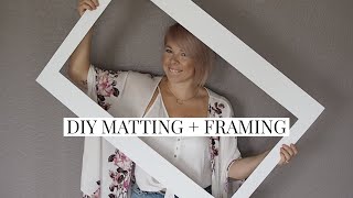 DIY Custom Matting  Framing for Cheap [upl. by Watters]