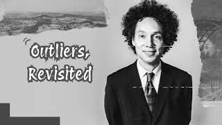 Outliers Revisited  Gladwell Perspectives [upl. by Ainival]