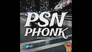 PSN PHONK REMIX Official Audio [upl. by Eimareg856]