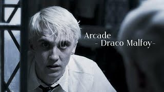 Draco Malfoy  Arcade [upl. by Sorips256]