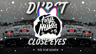 Dvrst  Close eyes Tik Tok Remix [upl. by Ardnuaed114]