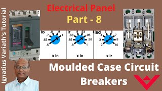 Know about Electrical Panel – Part 8  Moulded Case Circuit Breaker – Explained [upl. by Oicatsana739]