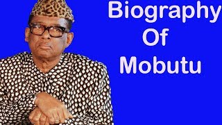 Biography of Mobutu Sese SekoOriginEducationNet worthWifeChildren [upl. by Ennayehc174]