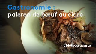 Gastronomie  paleron de bœuf au cidre [upl. by Ardelle]