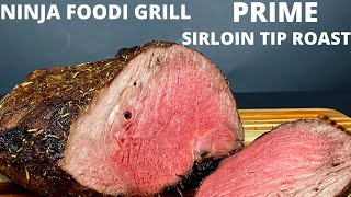 NINJA FOODI GRILLRoasted Prime Sirloin Tip Roast [upl. by Whalen]