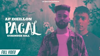 AP Dhillon  Pagal Official Video Gurinder Gill  Insane  New Punjabi Songs 2021 [upl. by Stafford]