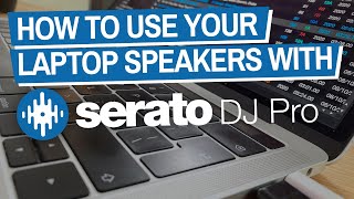 How To Make Serato Play Through Your Laptop Speakers [upl. by Eirahcaz]