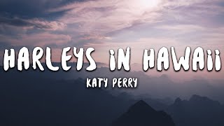 Katy Perry  Harleys In Hawaii Lyrics [upl. by Anits]