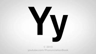 Basic English How to Pronounce the Letter Y [upl. by Oremodlab]