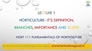 HORT111  Lecture 1 Horticulture Definition Branches Importance and Scope [upl. by Hoang51]