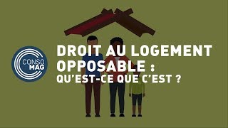 Questce que le droit au logement opposable   CONSOMAG [upl. by Akissej428]