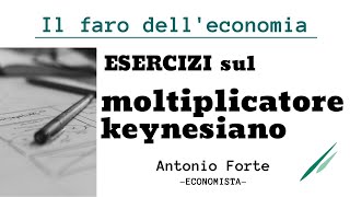 Esercizio calcoli con il Moltiplicatore keynesiano [upl. by Ettegroeg]