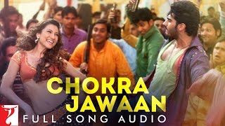 Chokra Jawaan  Full Song Audio  Ishaqzaade  Sunidhi Chauhan  Vishal Dadlani  Amit Trivedi [upl. by Kinsler]