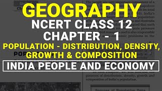 Population  Distribution Density Growth amp Composition  Chapter 1 Class 12 NCERT Geography [upl. by Oniluap27]