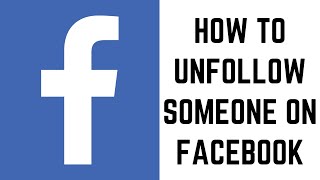 How to Unfollow Someone on Facebook [upl. by Silvia]