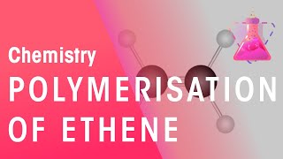 Polymerisation of Ethene  Organic Chemistry  Chemistry  FuseSchool [upl. by Tu]