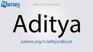 How to Pronounce Aditya [upl. by Nanis]