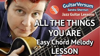 ALL THE THINGS YOU ARE  Guitar LESSON  EASY Chord Melody [upl. by Reiter]