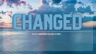 Changed  Lyrics  Hyles Anderson College [upl. by Pack]