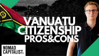 Why I Rarely Recommend Vanuatu Citizenship by Investment [upl. by Yesdnik]