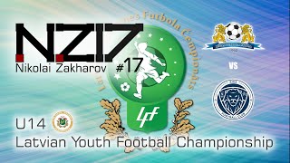 NZ17  RFS vs RIGA FC ACADEMY [upl. by Quartas]