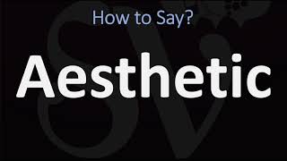 How to Pronounce Aesthetic CORRECTLY [upl. by Sup]