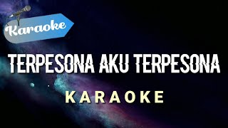 Karaoke Terpesona Aku Terpesona  Karaoke [upl. by Griffin576]