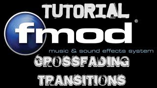 FMOD Studio TUTORIAL  Crossfading Transitions [upl. by Welker809]