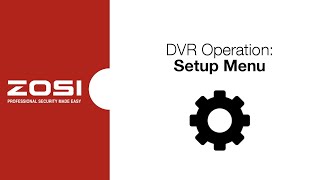 ZOSI DVR Operation  Setup Menu [upl. by Yaja276]