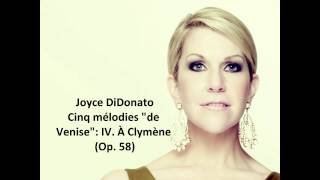 Joyce DiDonato The complete quotCinq Mélodies quotde Venisequot Op 58quot Fauré [upl. by Aicatsan]