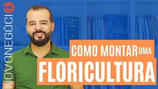 Como Montar uma Floricultura  Guia Completo PASSO A PASSO [upl. by Adnahsar]