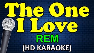 THE ONE I LOVE  REM HD Karaoke [upl. by Sperling72]